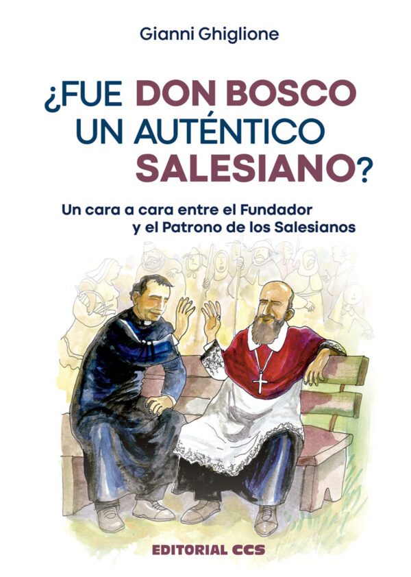 ¿Fue don Bosco un autentico salesiano?