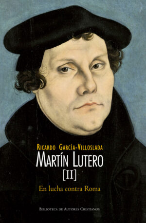 Martín Lutero II - En lucha contra Roma