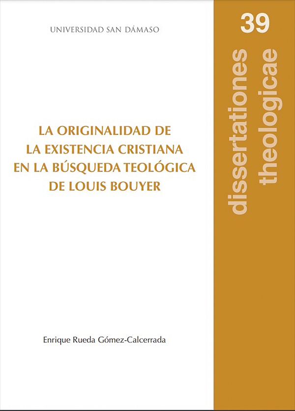 La originalidad de la existencia cristiana en la búsqueda Teológica de Louis Bouyer