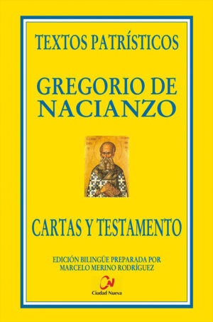 Gregorio de Nacianzo. Cartas y testamento