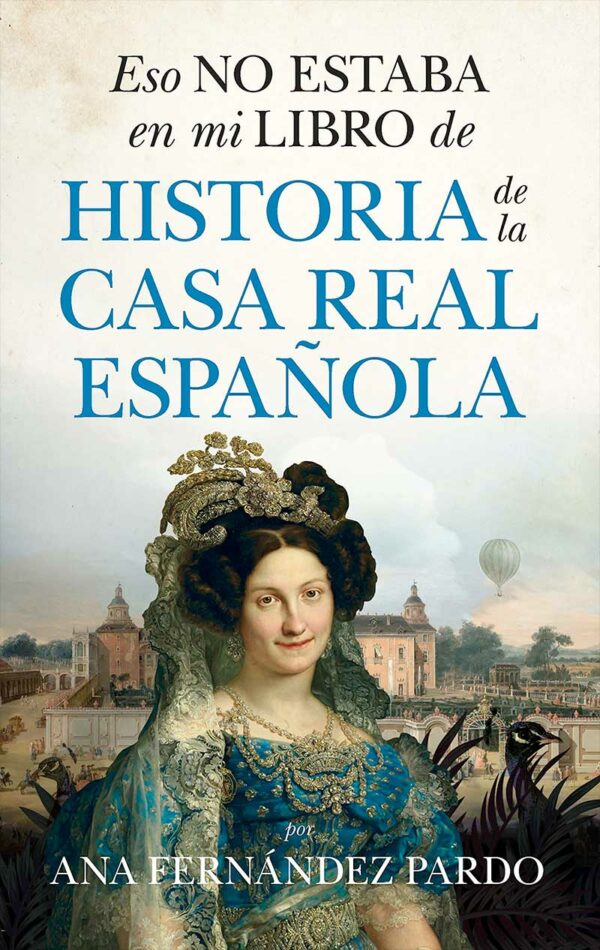 Eso no estaba en mi libro de Historia de la casa real Española