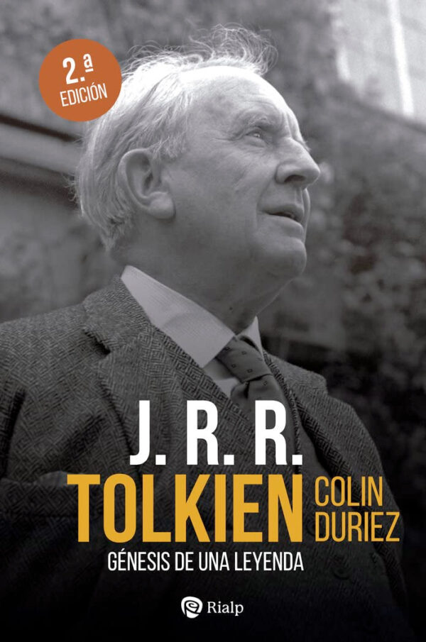J.R.R. Tolkien Colin Duriez. Génesis de una leyenda