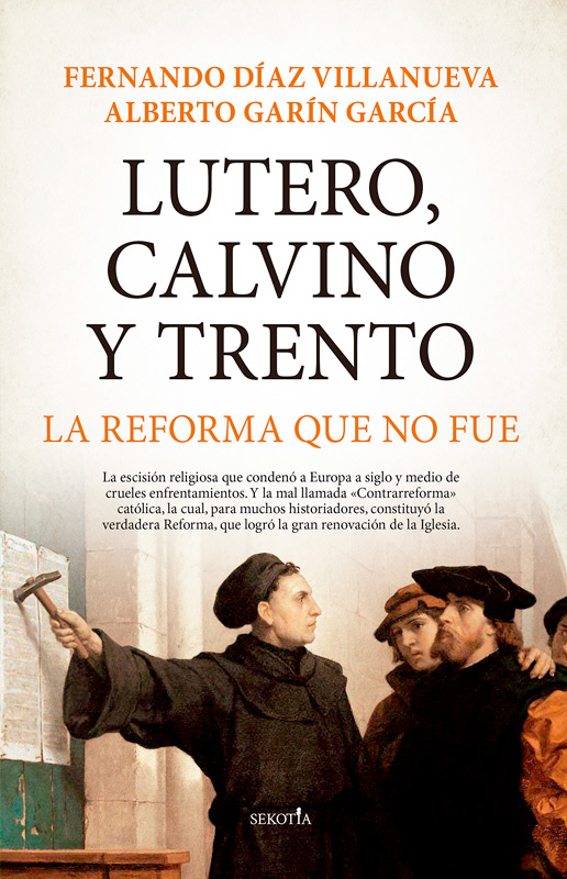 Lutero, Calvino y Trento