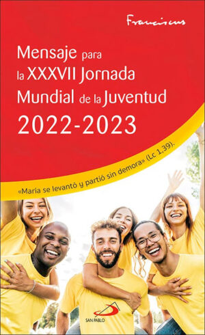 Mensaje para la XXXVII Jornada Mundial de la Juventud 2022-2023