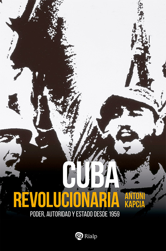Cuba revolucionaria Poder, autoridad y Estado desde 1959