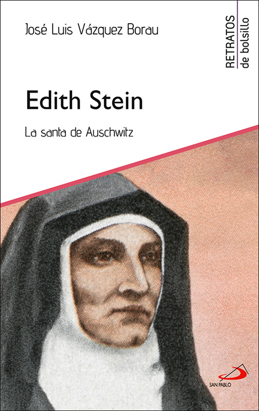 Edith Stein. La santa de Auschwitz.