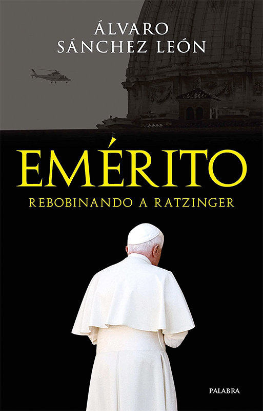 Emérito: Rebobinando a Ratzinger