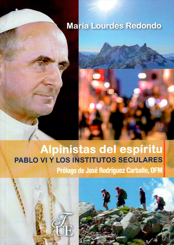 Alpinistas del espíritu: Pablo VI y los institutos seculares