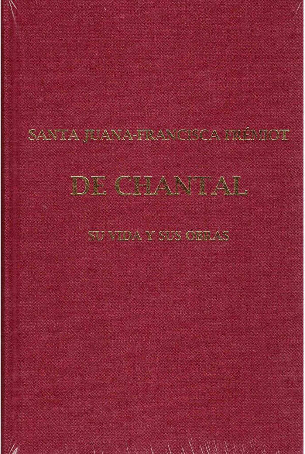 Santa Juana-Francisca Frémoit de Chantal.Tomo I