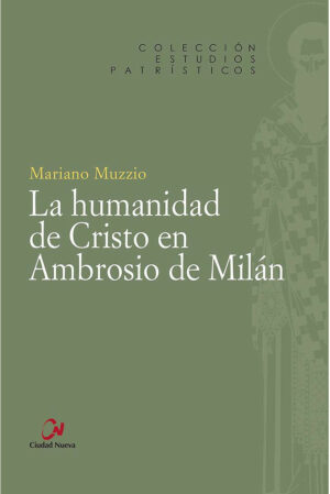 La humanidad de Cristo en Ambrosio de Milán