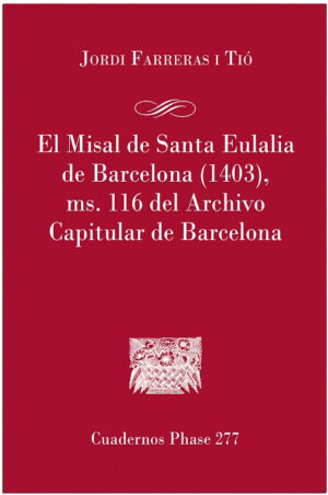 El Misal de Santa Eulália de Barcelona (1403), MD. 116 del archivo capitular de Barcelona