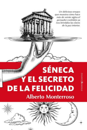 Seneca y el secreto de la felicidad