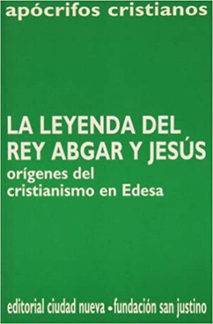 La Leyenda del Rey Abgar y Jesús