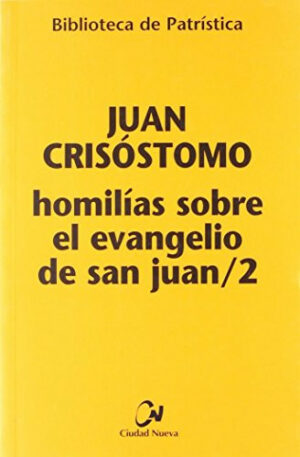 Homilías sobre el Evangelio de San Juan/2