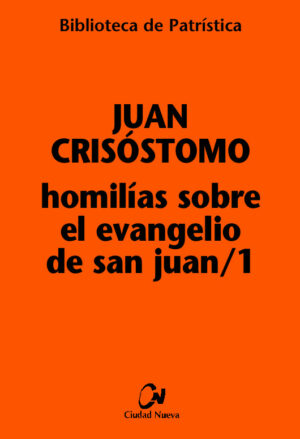 Homilías sobre el evangelio de San Juan/1