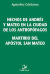 Hechos de Andrés y Mateo en la ciudad de los Antropófagos-Martirio del Apóstol San Mateo