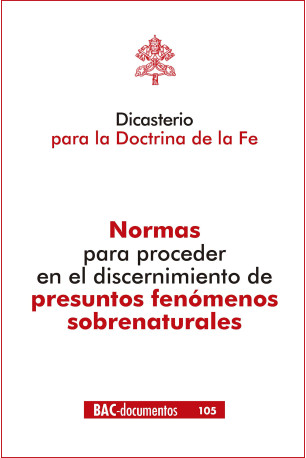 Normas para proceder en el Discernimiento de presuntos Fenómenos Sobrenaturales