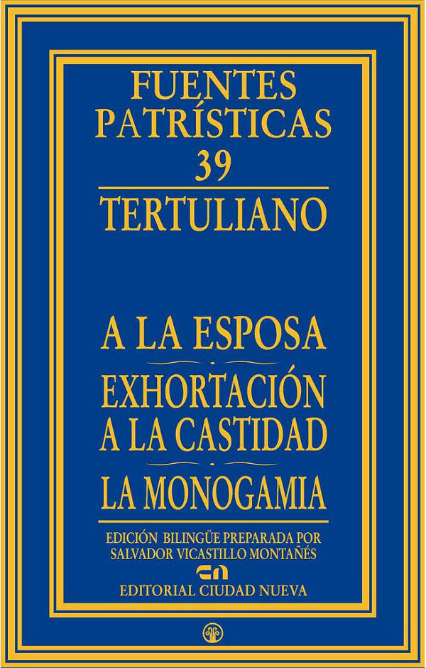 A la esposa - Exhortación a la castidad - La monogamia