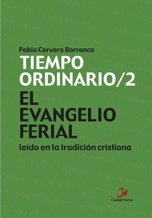 El Evangelio ferial leído en la tradición cristiana