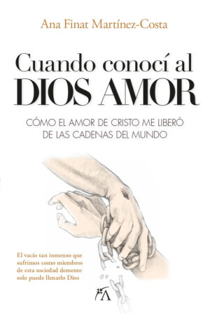 Cuando conocí al Dios Amor