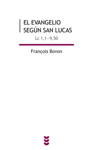 El evangelio según san Lucas, I (Lc 1, 1 – 9, 50)