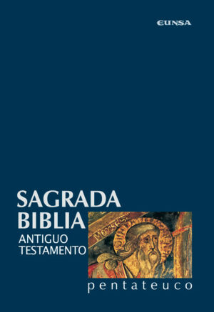 Sagrada Biblia. Pentateuco. Tomo I