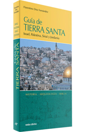 Guía de Tierra Santa: Israel, Palestina, Sinaí y Jordania