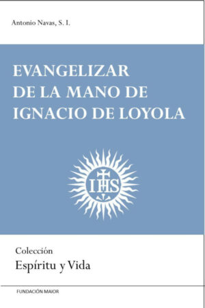 Evangelizar de la mano de Ignacio de Loyola