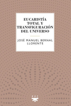 Eucaristía total y transfiguración del Universo