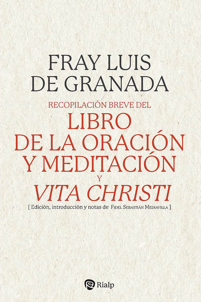 Recopilación breve del "Libro de la oración y meditación", y "Vita Christi"
