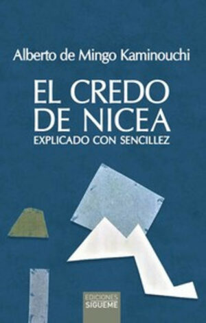 El Credo de Nicea Explicado con Sencillez