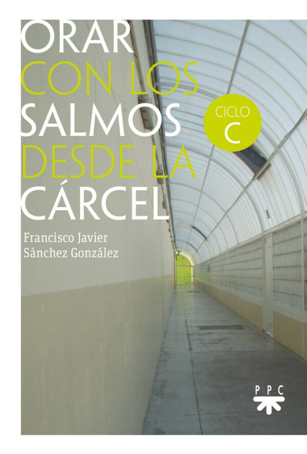 Orar con los salmos desde la Cárcel-ciclo C