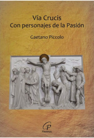 Vía Crucis Con Personajes de la Pasión