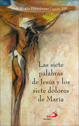 Las siete palabra de Jesús y los siete dolores de María