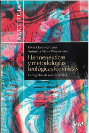 Hermenéuticas y metodologías teológicas feministas