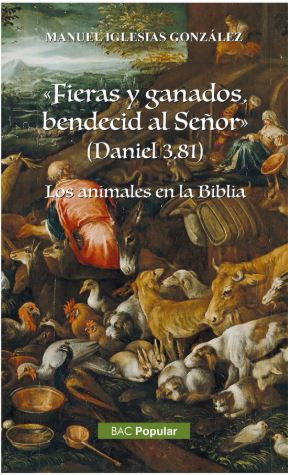 " Fieras y ganados bendecir al Señor "