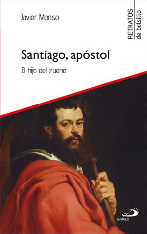 Santiago, apostol. El hijo del trueno.