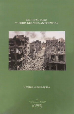 De Netanyahu y otros grandes antisemitas