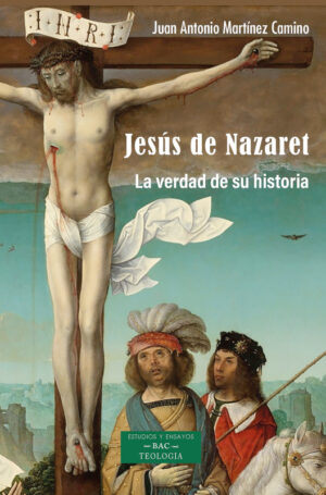 Jesús de Nazaret. La verdad de su historia.