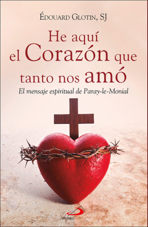 He aquí el Corazón que tanto nos Amo