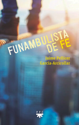 Funambulista de Fe.