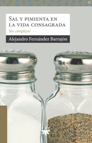 Sal y Pimienta en la vida consagrada.