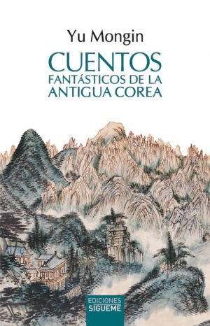 Cuentos fantásticos de la antigua corea.