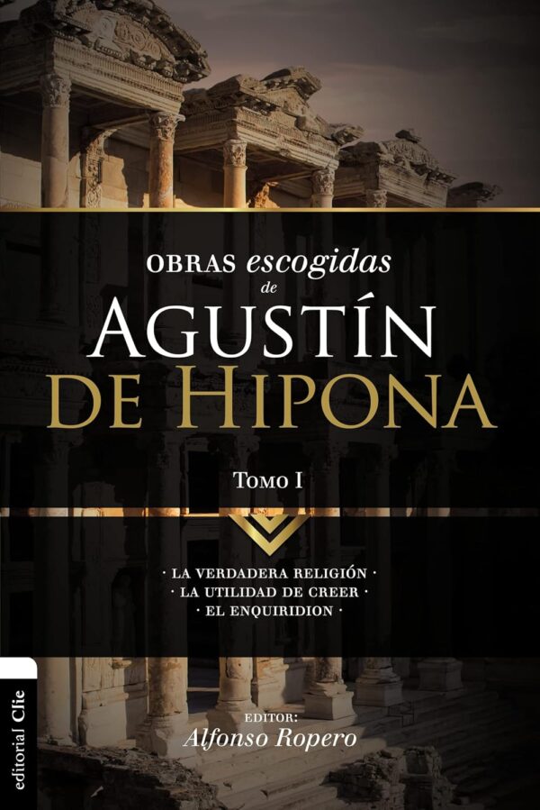 Obras escogidas de San Agustín de Hipona - tomo I