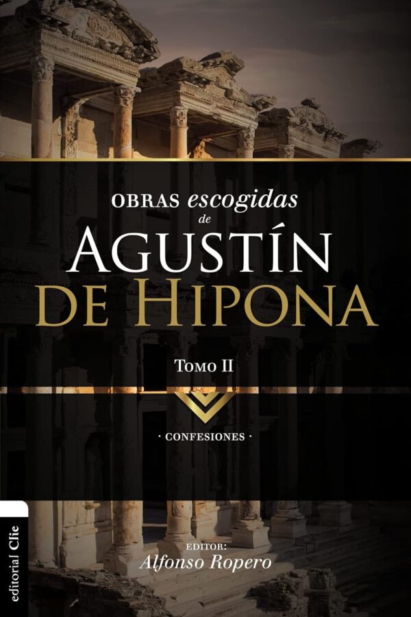 Obras escogidas de San Agustín de Hipona - tomo II