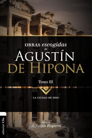 Obras escogidas de San Agustín de Hipona - tomo III