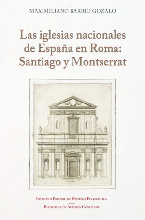 Las Iglesias Nacionales de España en Roma: Santiago y Montserrat