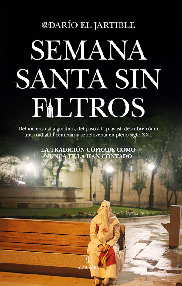 Semana Santa sin filtros