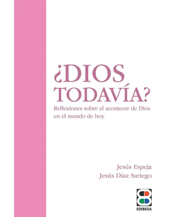 ¿Dios todavía?