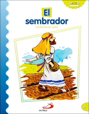 El Sembrador - Parábolas de Jesús